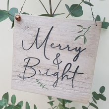 Load image into Gallery viewer, Merry and Bright Engraved Sign
