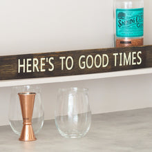 Load image into Gallery viewer, Good Times Engraved Oak Sign
